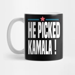 He picked Kamala 2020 election Mug